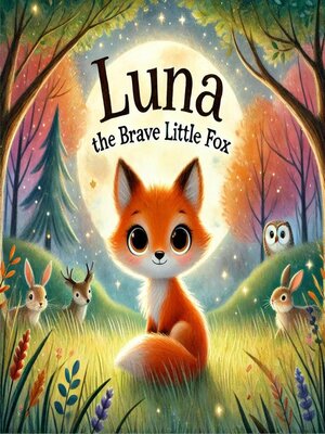 cover image of Lune the Brave Little Fox